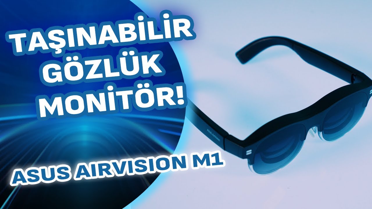 TAŞINABİLİR GÖZLÜK MONİTÖR! Asus Airvision M1 Akıllı Monitör Gözlük İnceleme