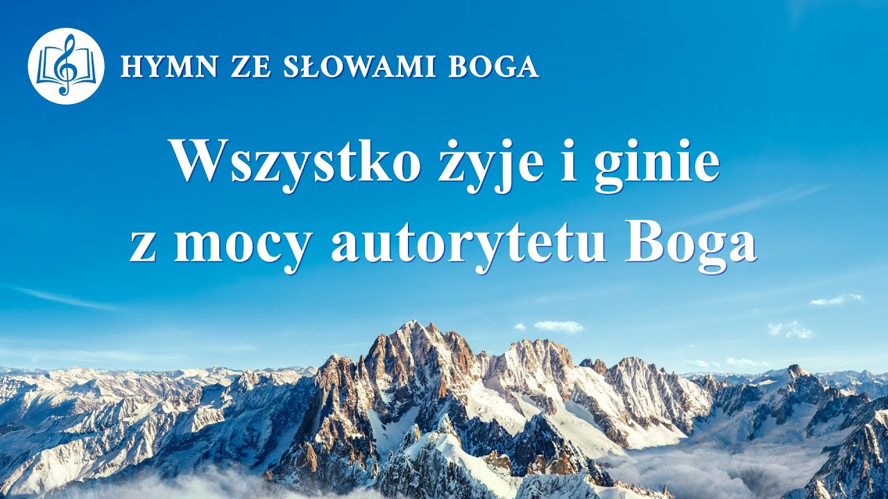 Piosenka chrześcijańska | „Wszystko żyje i ginie z mocy autorytetu Boga”