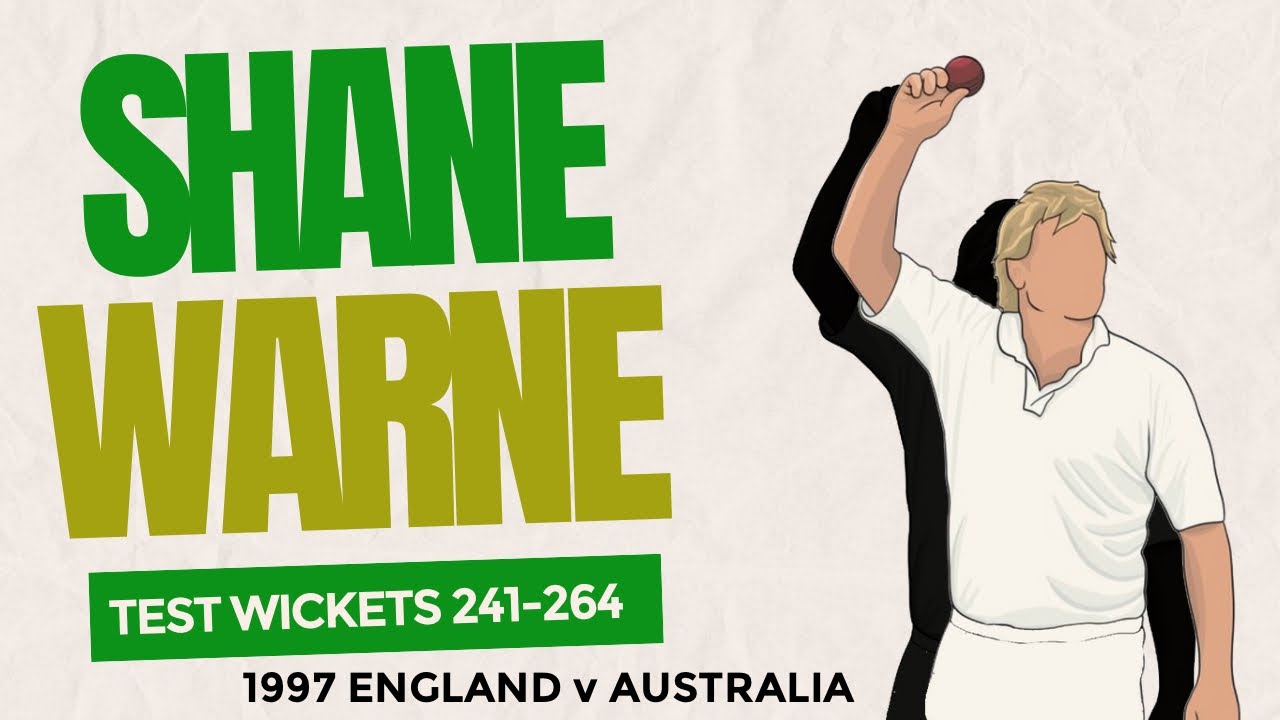 Shane Warne Test Cricket Wickets #241-264 (1997 England v Australia)