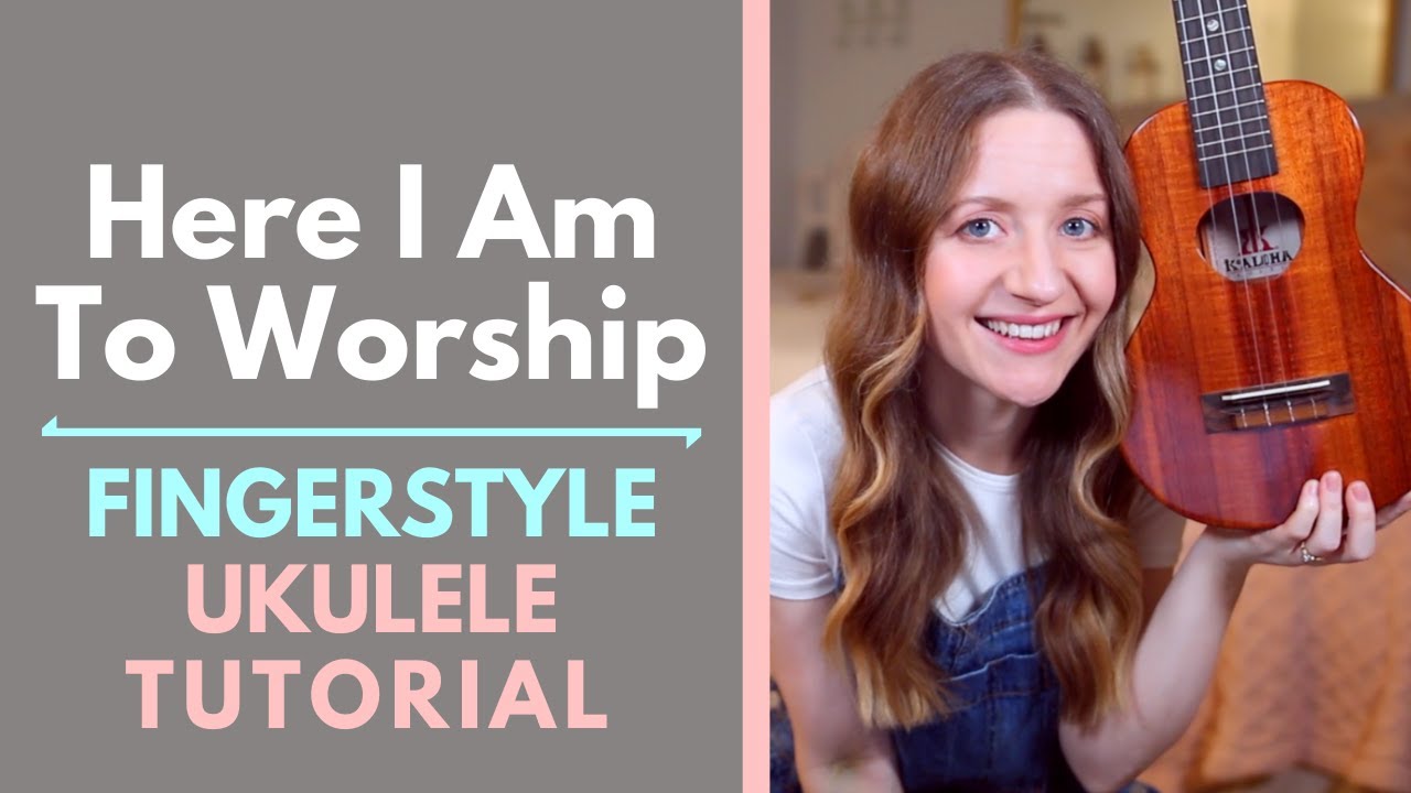Here I Am To Worship - Chris Tomlin (Fingerstyle Ukulele Tutorial)