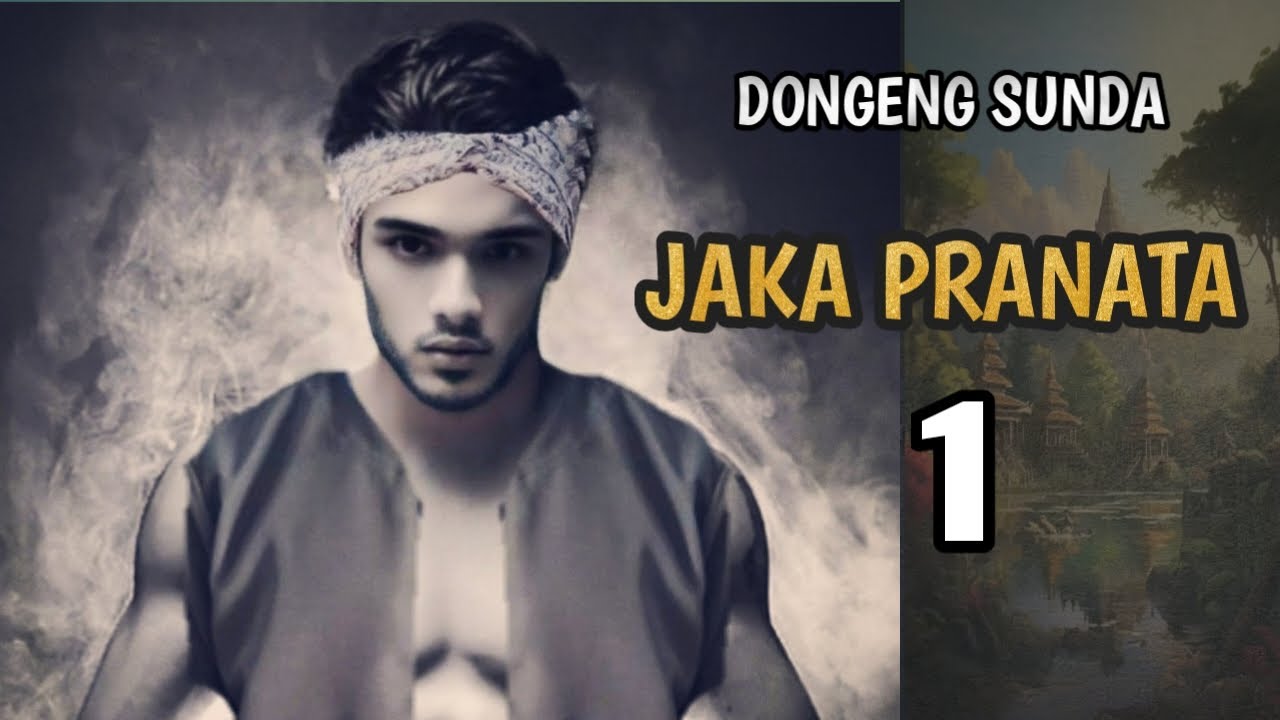 DONGENG SUNDA JAKA PRANATA BAGIAN 1