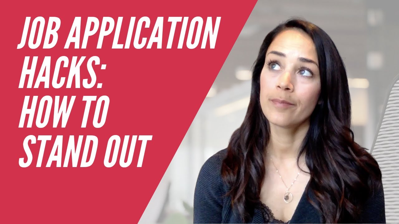 Job application hacks: do this to stand out