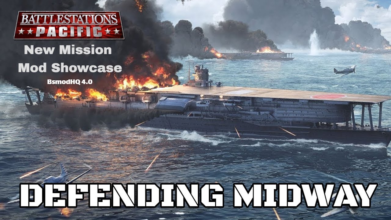 Battlestations Pacific: New Mission Mod Showcase - Defending Midway