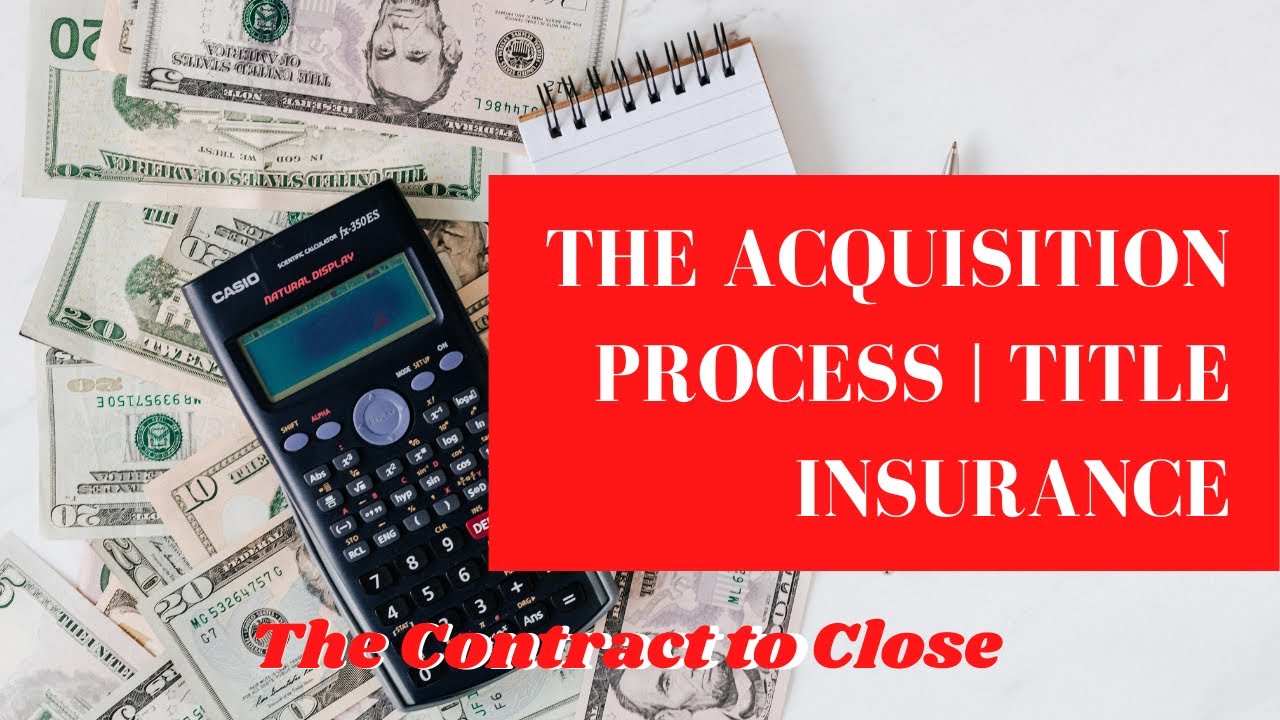 The Acquisition Process | Title Insurance featuring Josh Roling - Contract to Close
