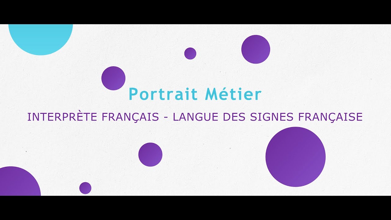 Portrait m&eacute;tier : interpr&egrave;te Fran&ccedil;ais - Langue des Signes Fran&ccedil;aise