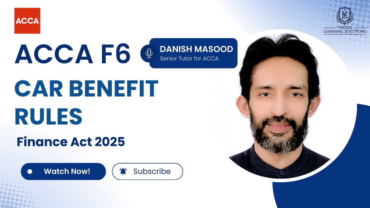 ACCA F6/TX Car Benefit Explained | Finance Act 2025 Update