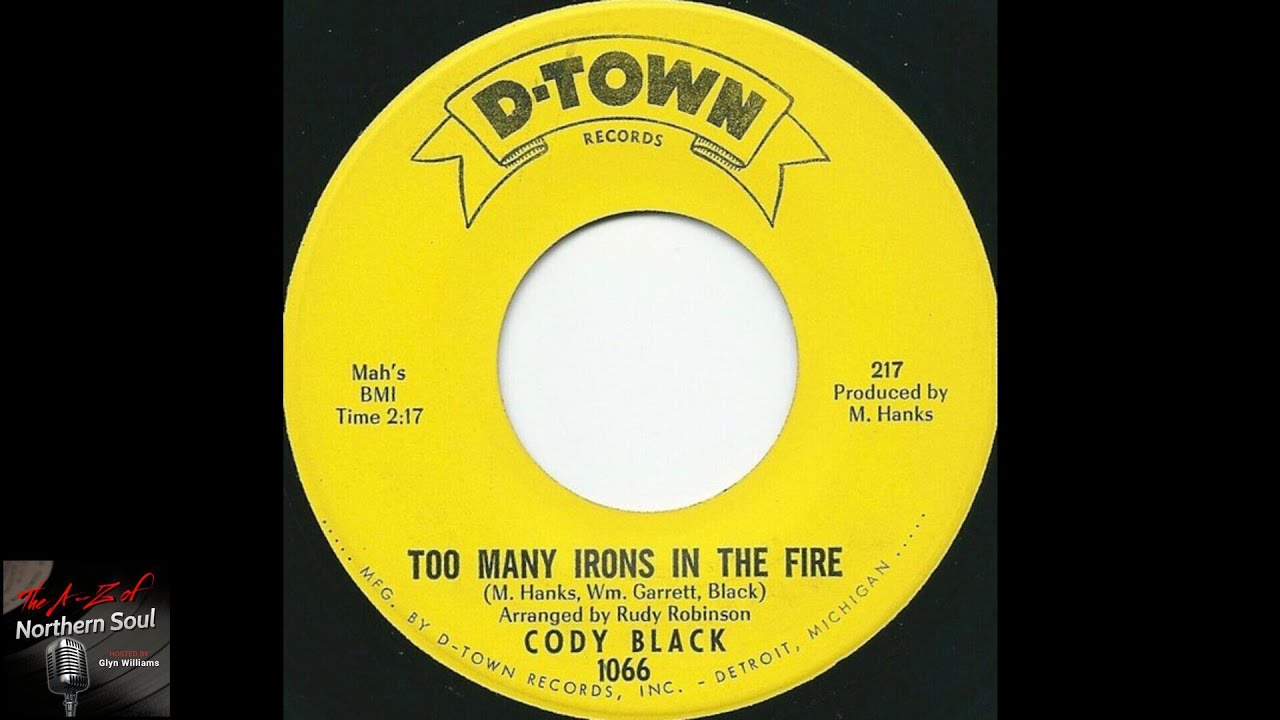 Cody Black - Too Many Irons In The Fire - 1966 - Northern Soul A-Z Archive