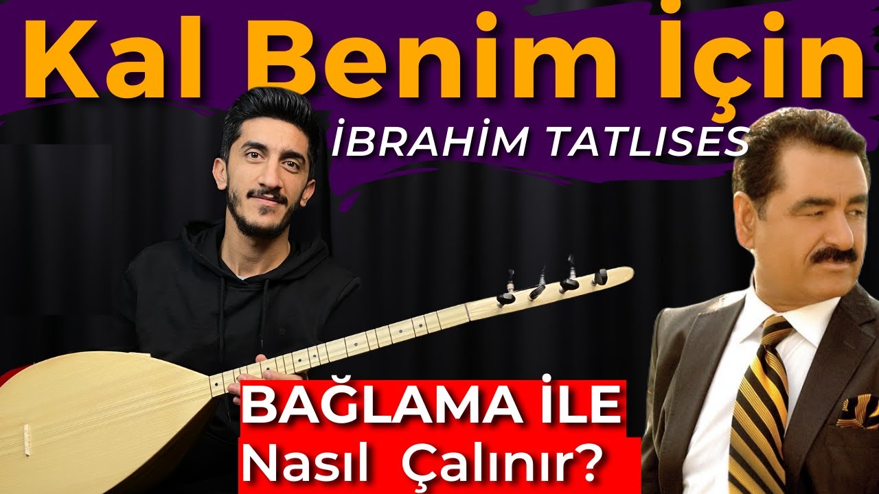 KAL BENİM İÇİN SOLFEJ SAZ NOTALARI | İBRAHİM TATLISES Kal Benim İçin Kısa Sap Bağlama Dersi