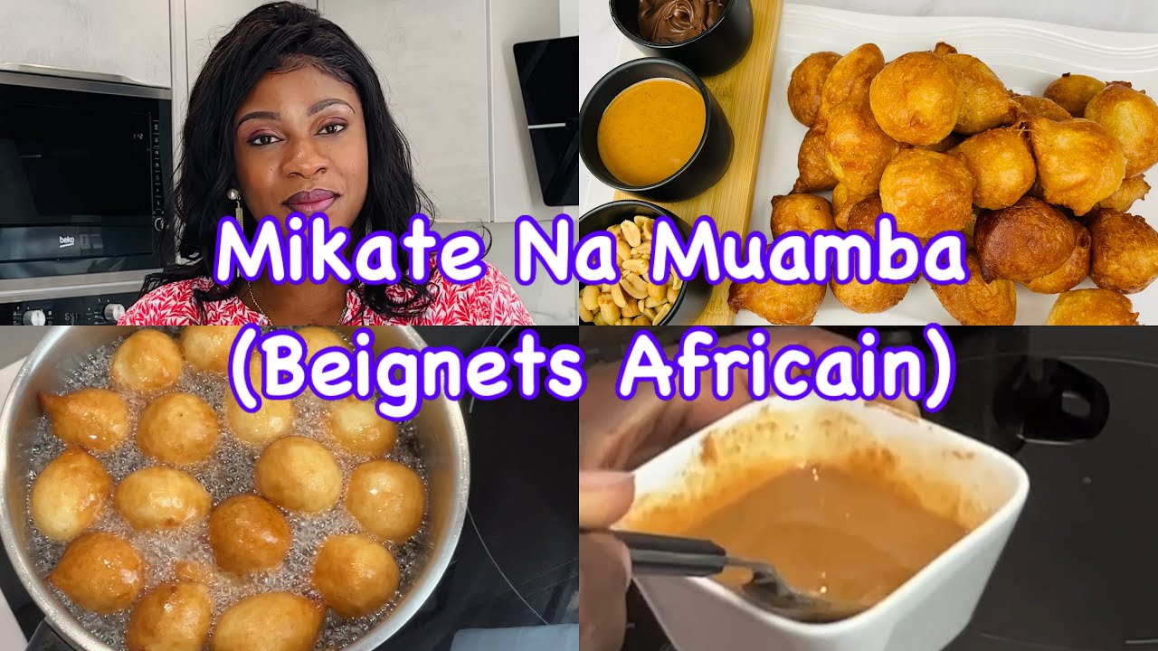 MIKATE | RECETTE BEIGNETS AFRICAIN | MIKATE NA MUAMBA