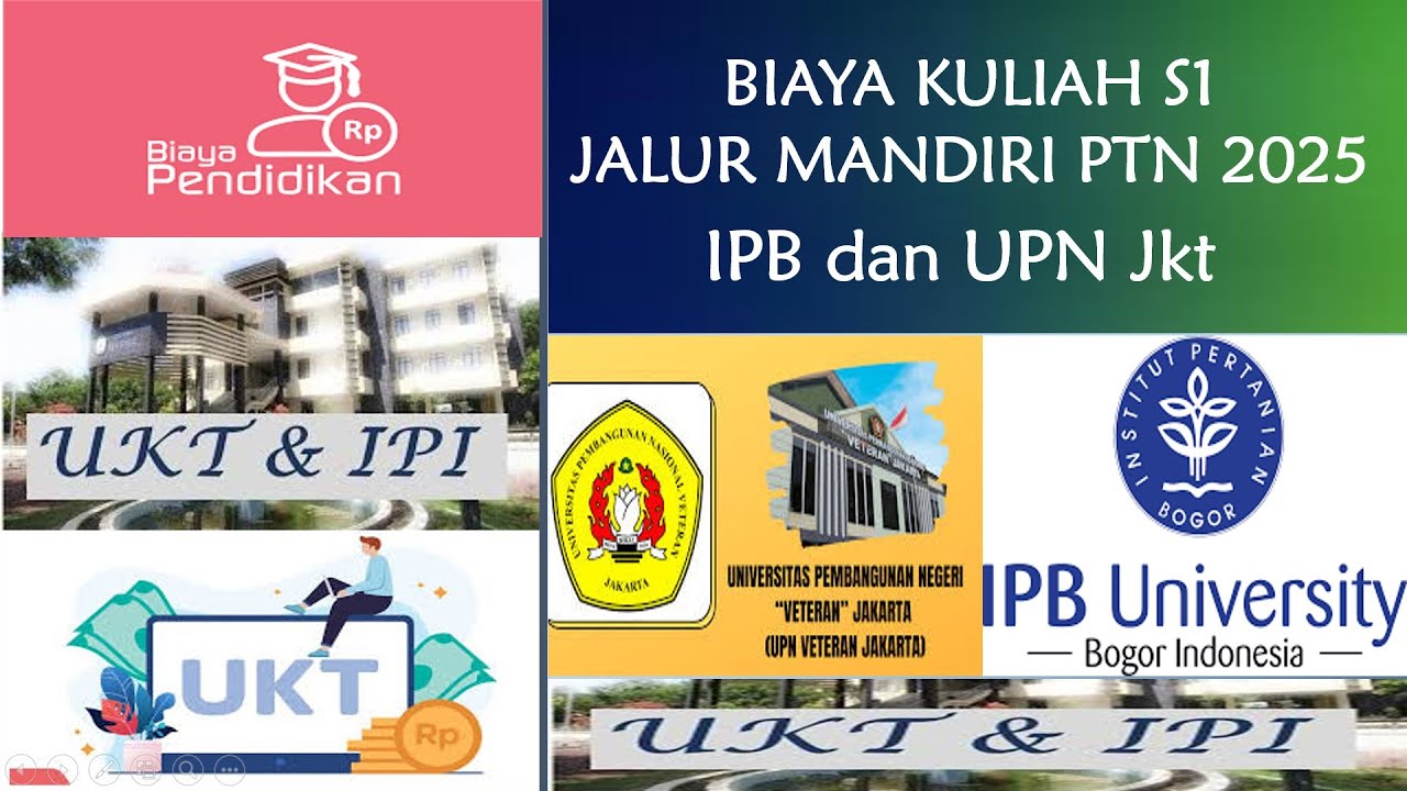 BIAYA KULIAH SELEKSI MANDIRI IPB DAN UPN JAKARTA 2025