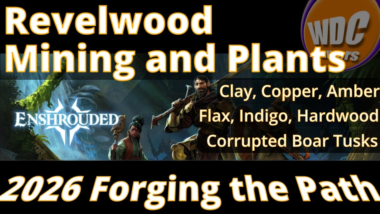 Enshrouded Revelwood Forging the Path Mining and Plants Locations
