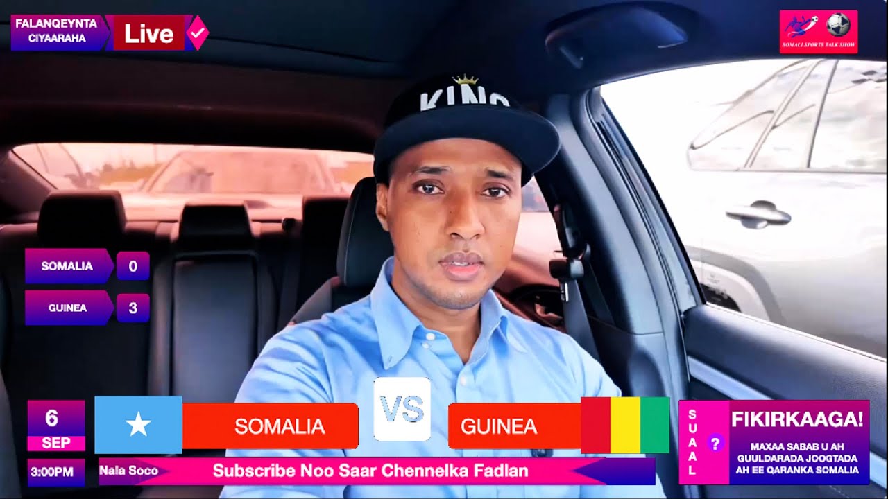 SOMALIA  0-3 GUINEA || FAALLO:  IN GUINEA KABAHA NALA DULMARTO MAXAA SABABAY: GUULDARO XANUUN BADAN