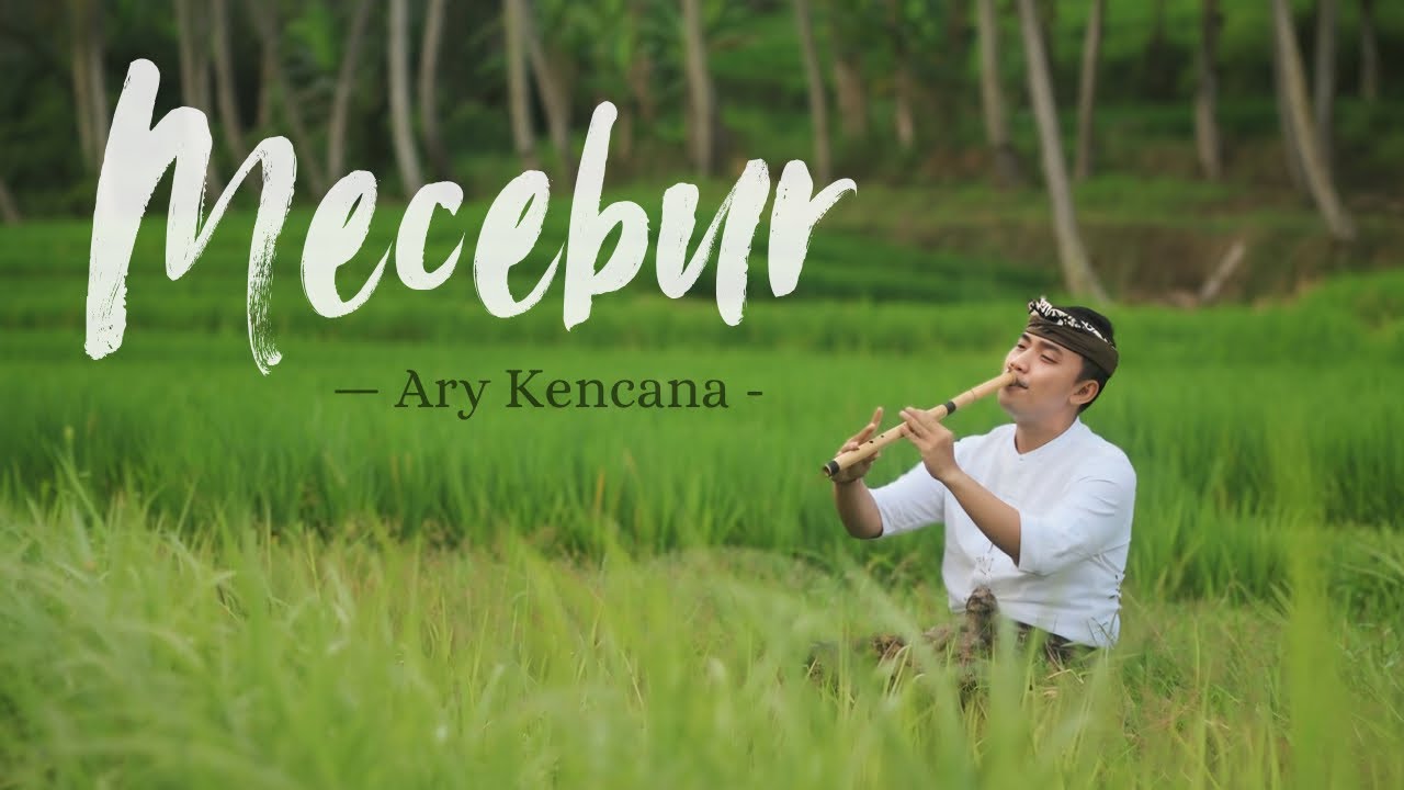 Ary Kencana - Mecebur | Suling Bali Cover by Juni Ardika