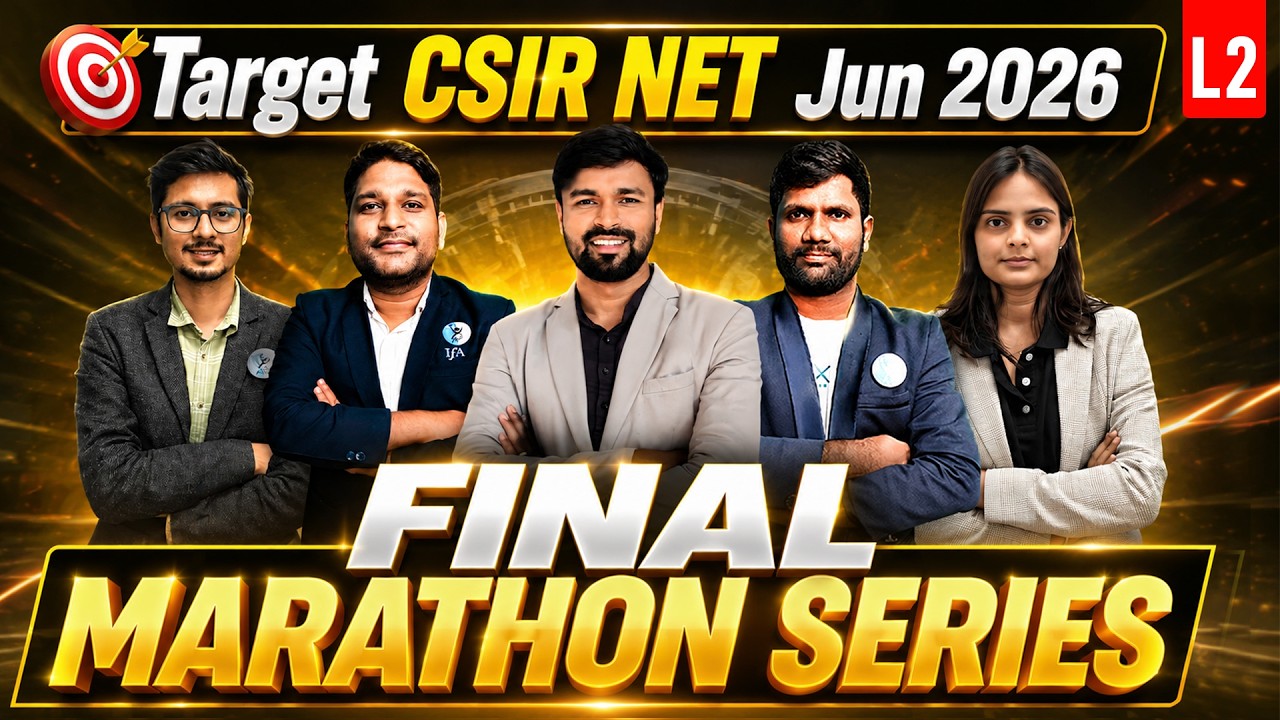 Final Marathon Series | Target CSIR NET Jun 2026 | Lec-2 | IFAS