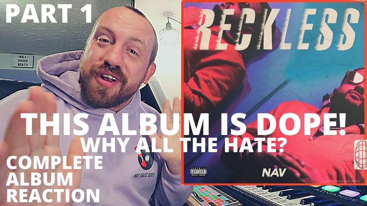 NAV - Reckless (BEST FULL ALBUM REACTION / REVIEW!) (Part 1)