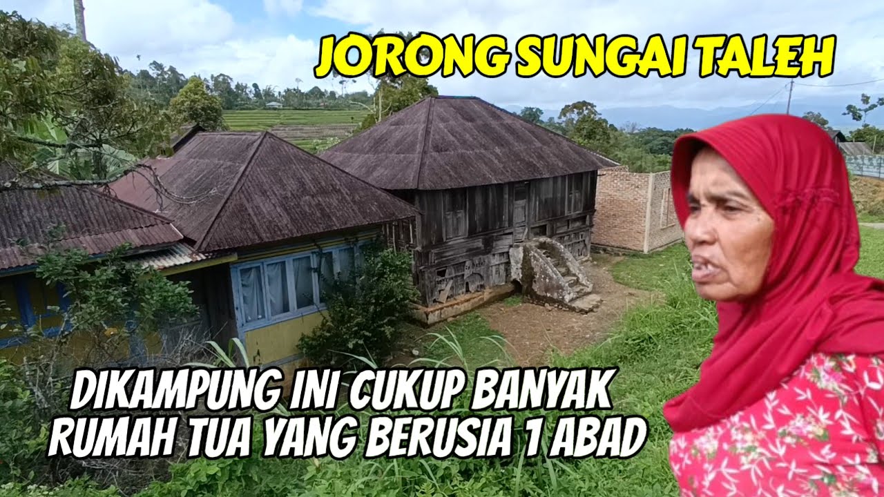 Dikampung Ini Banyak Rumah Tua,Jorong Sungai Taleh Kecamatan Palembayan Kabupaten Agam Sumatra Barat