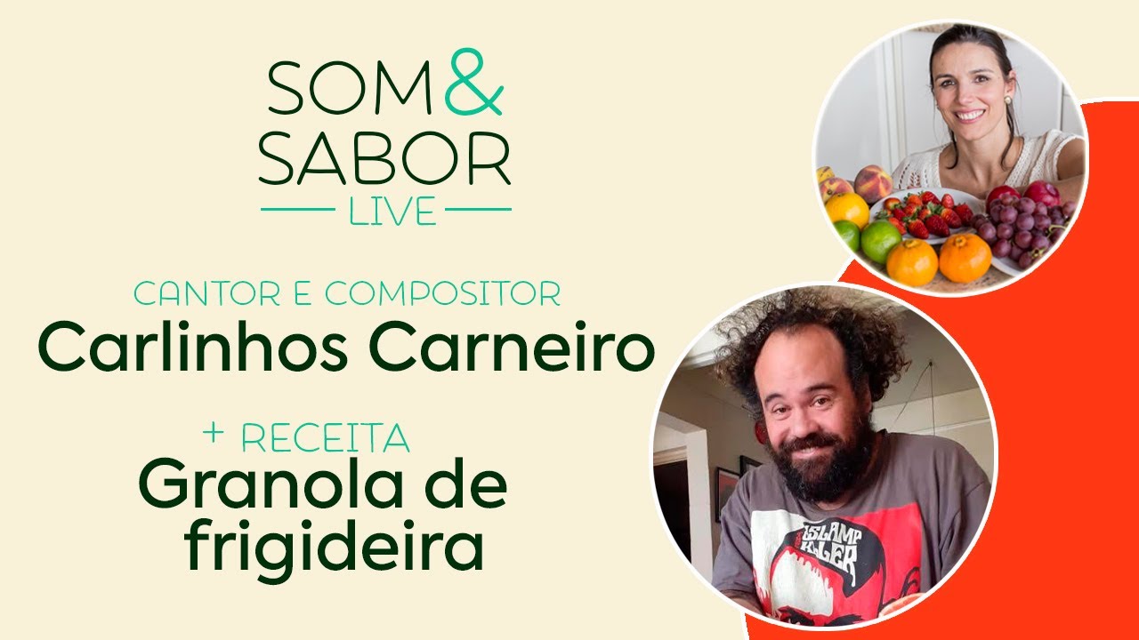 Som & Sabor: Granola de Frigideira com cantor Carlinhos Carneiro