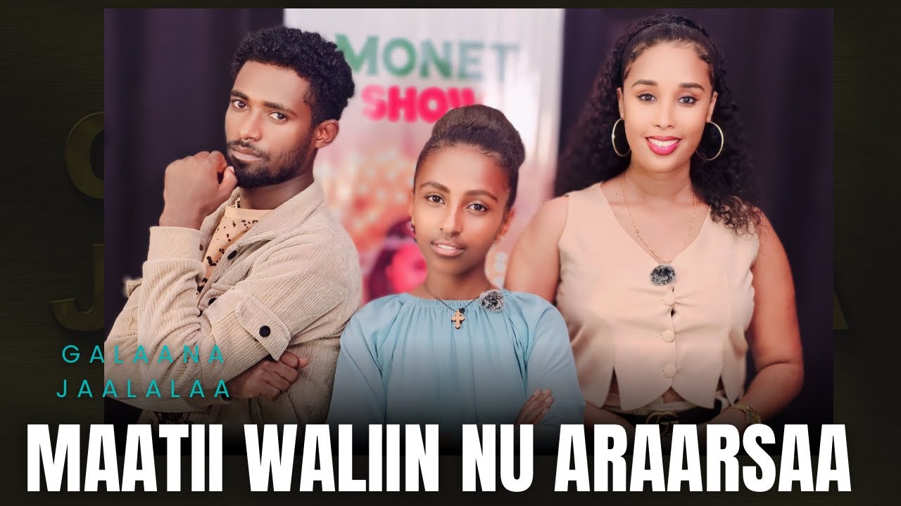 Galaaana Jaalalaa | ( Ijoollummaatti wal fuudhan, Maatiidhaan wal dhaban)