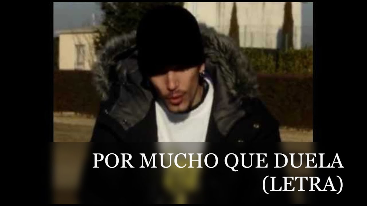 GRAN CALIBRE (BLAKE) - POR MUCHO QUE DUELA (LETRA)