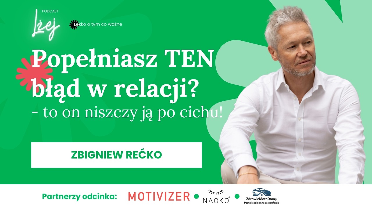 Popełniasz TEN błąd w relacji? To on niszczy ją po cichu... | Zbigniew Rećko