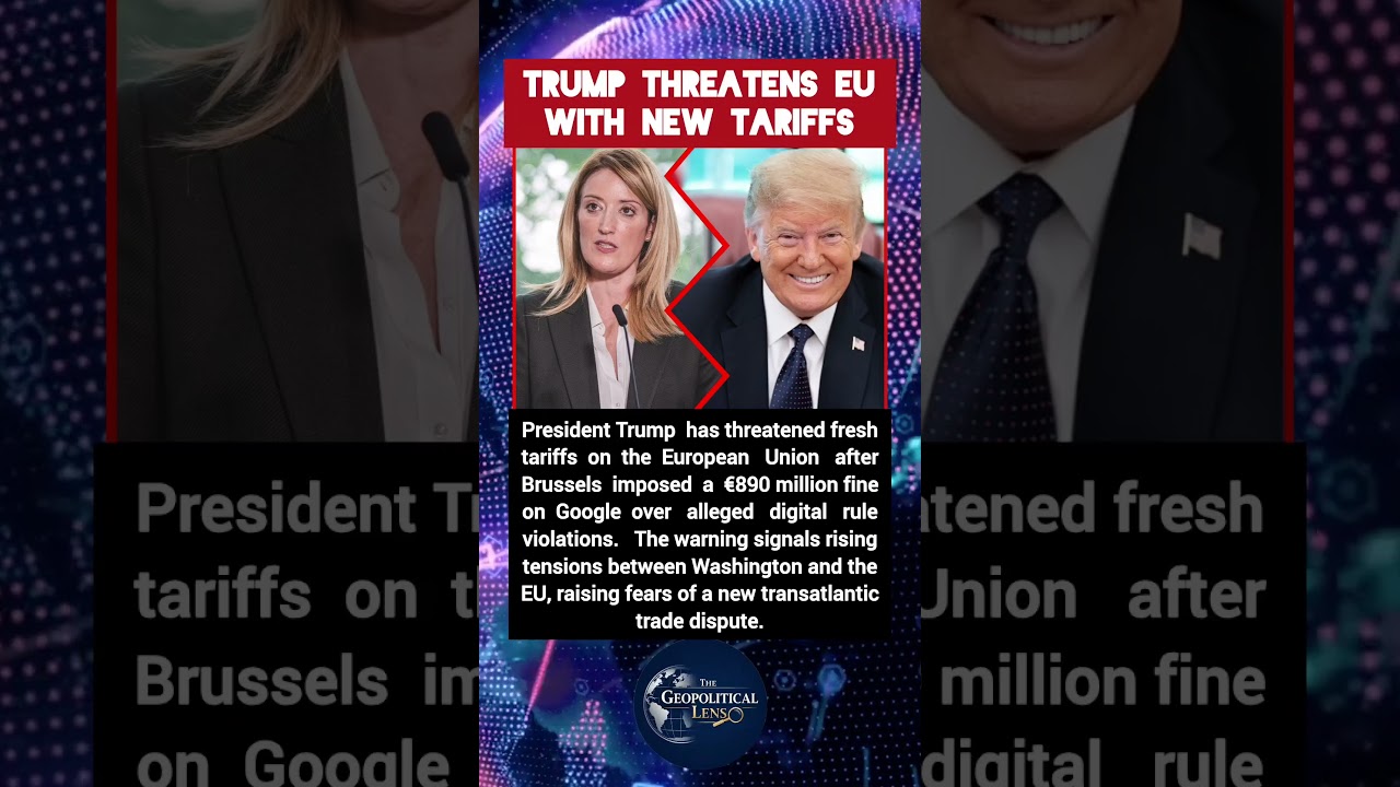 Trump Threatens EU Tariffs After Google&rsquo;s &euro;890M Fine