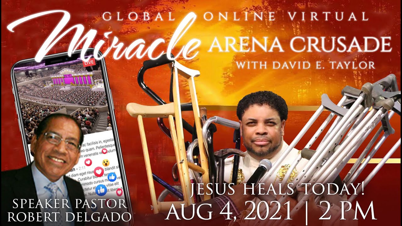 Apostle David E. Taylor - Virtual Arena Miracle Crusade - Day 7 @ 2PM - Pastor Robert Delgado