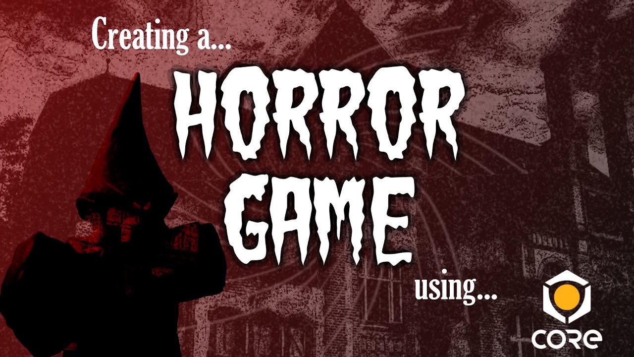 I made a Horror Game using Core