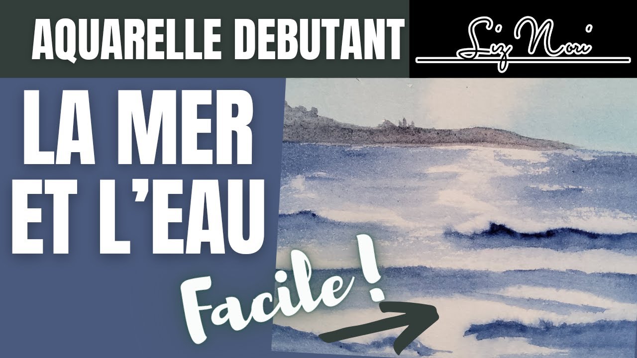 Peindre la mer &agrave; l&rsquo;aquarelle facilement. Reflets, vagues, plage... Conseils et astuces. (ENG SUBT)