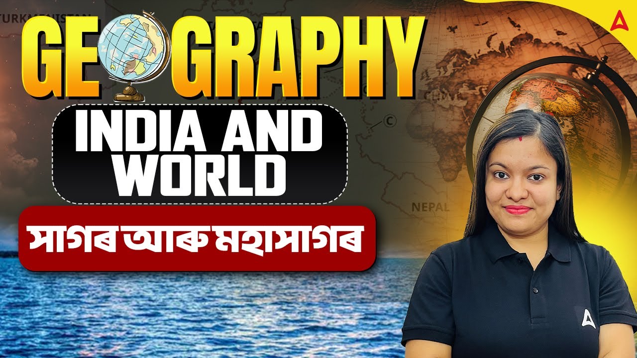Assam Competitive Exams Preparation | Oceans & Rivers of India and World | Geography By Juri Ma'am