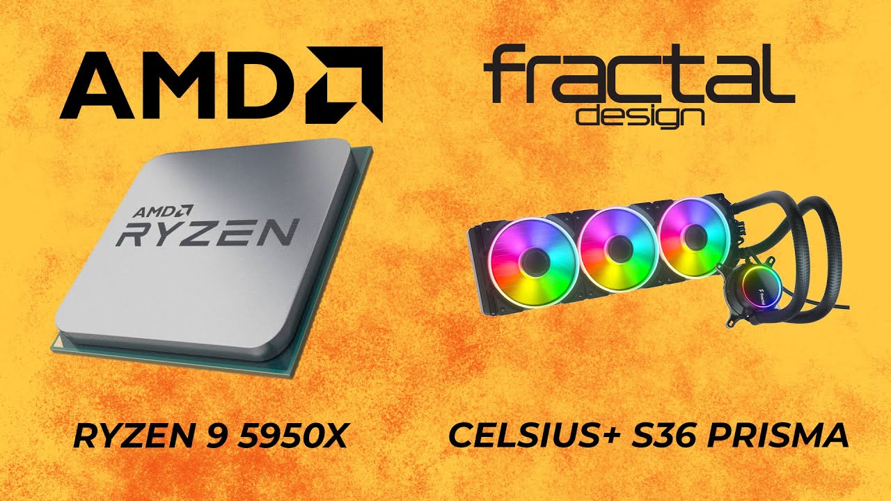 AMD RYZEN 9 5950X + FRACTAL DESIGN CELSIUS+ S36 PRISMA
