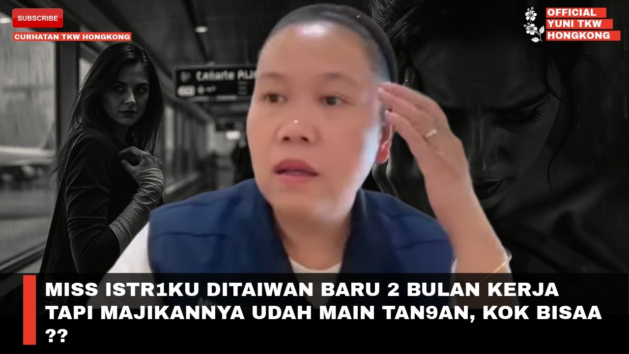 MISS ISTR1KU DITAIWAN BARU 2 BULAN KERJA TAPI MAJIKANNYA UDAH MAIN TAN9AN, KOK BISAA ??