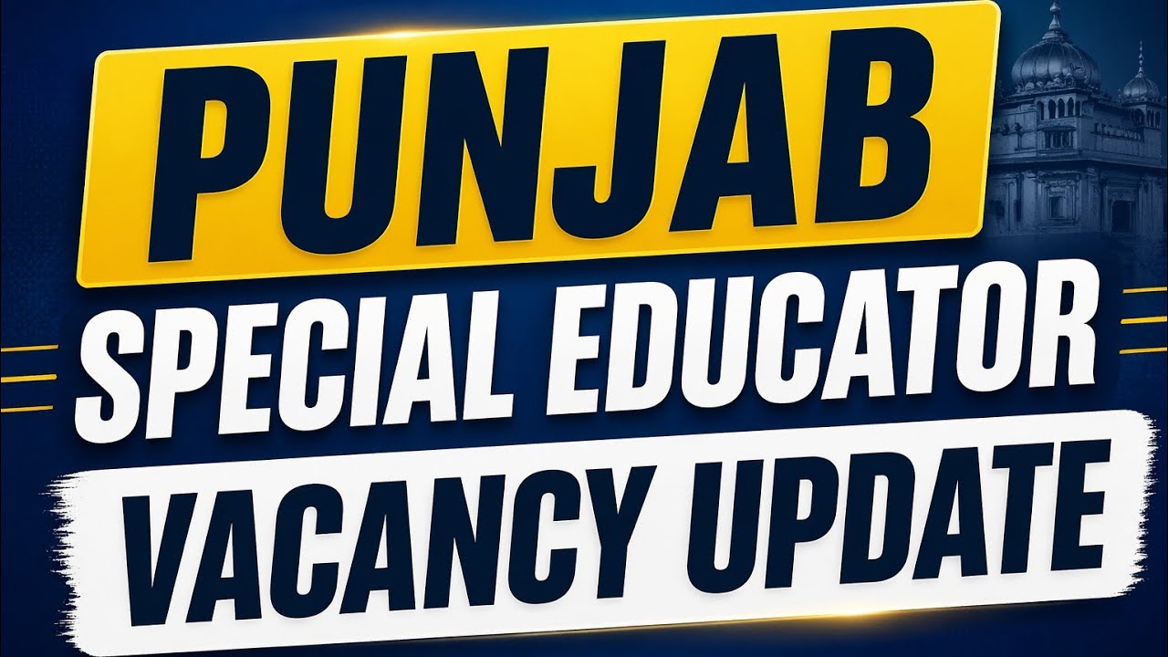 Punjab Special Educator Vacancy Latest  Update by Gurvinder Pal Sharma 