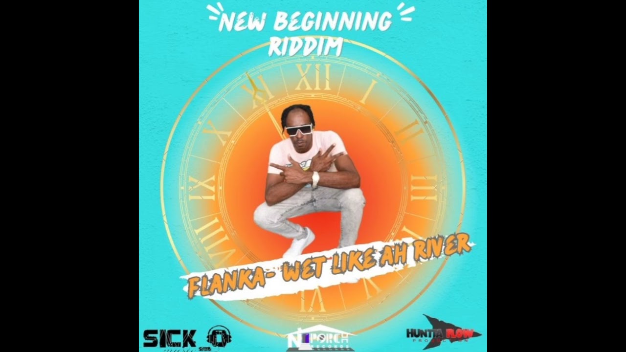 FLANKA -WET LIKE AH RIVER [VINCY SOCA 2025] NEW BEGINNING RIDDIM