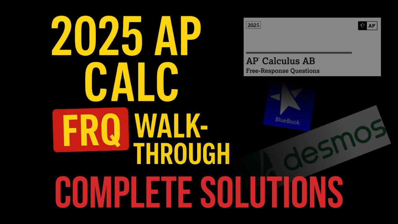AP Calculus AB 2025 FRQ : Deep Dive & Complete Solutions