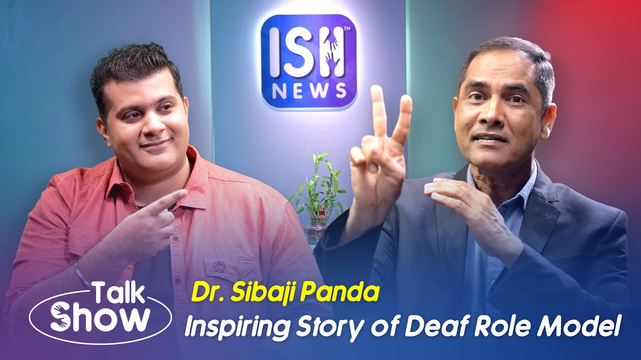Dr. Sibaji Panda: Inspiring Story of Deaf Role Model | Talk Show | ISH News