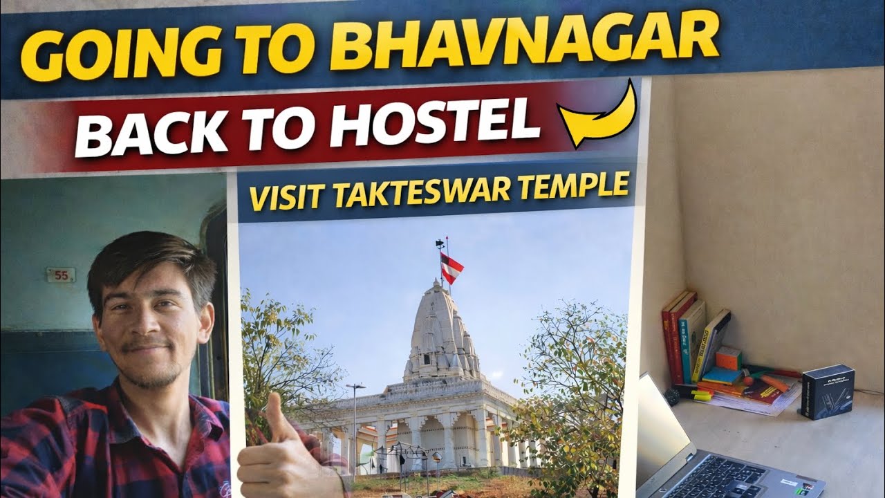 Back To Hostel 😭 | Going To Bhavnagar | Takhteswar Temple Bhavnagar Visit | Vlog 14