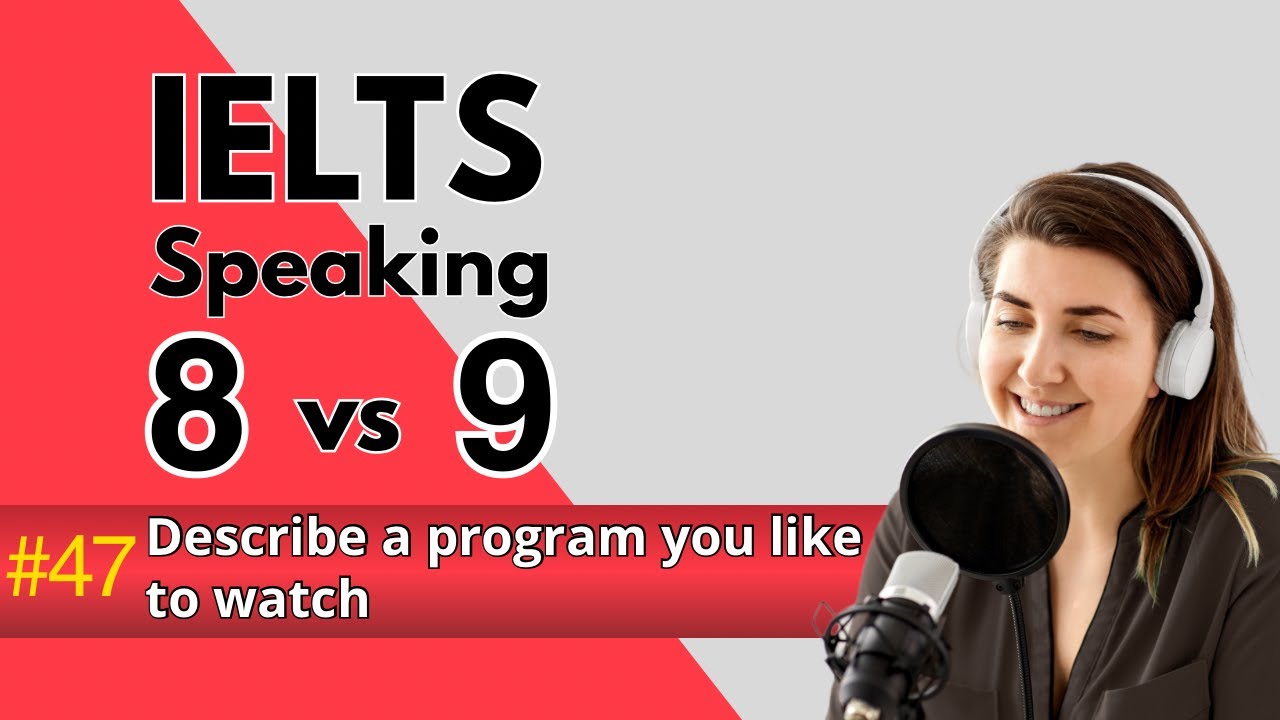 IELTS Speaking Band 9.0 | Describe a Program You Like to Watch | Parts 2&3 | 2026 Topics