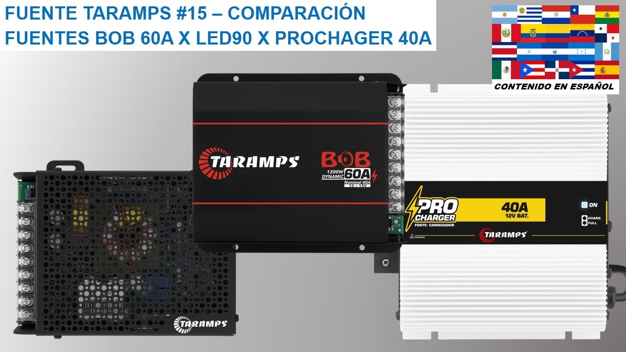 FUENTE TARAMPS #15 - COMPARACION FUENTES CARGADORAS TARAMPS  BOB60A X LED90 X PROCHARGER40A