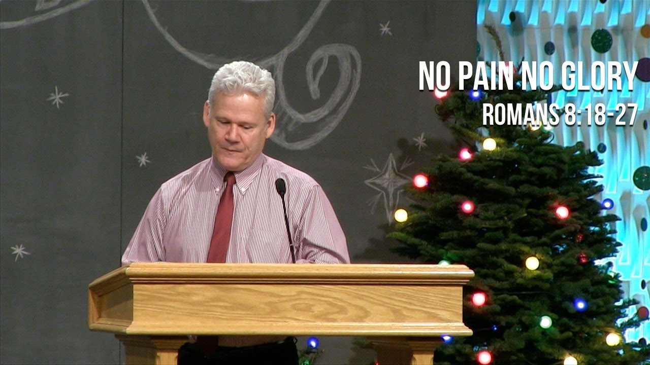 Romans 8:18-27, No Pain No Glory