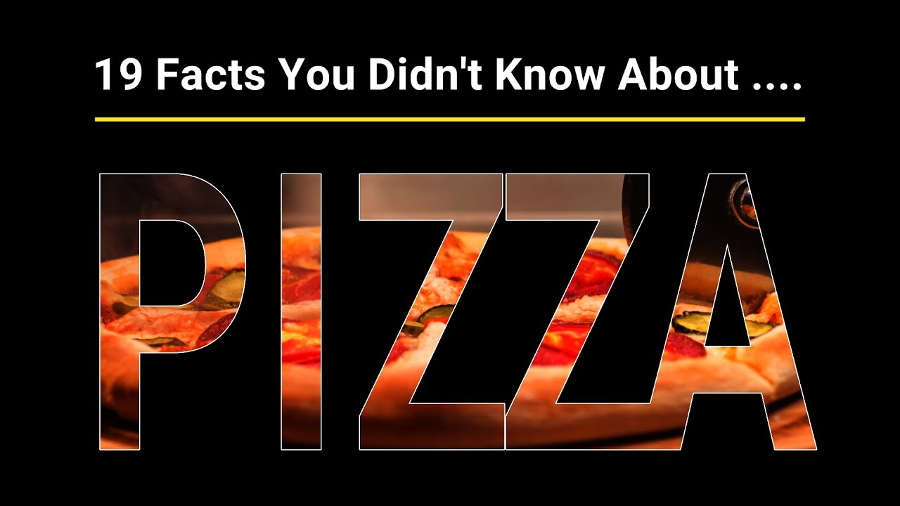 19 Tasty Facts You Didn't Know About Pizza