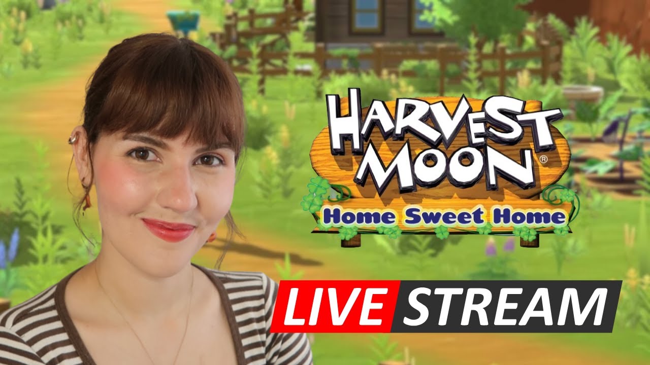 Livestream: First Look at Harvest Moon: Home Sweet Home ʚїɞ
