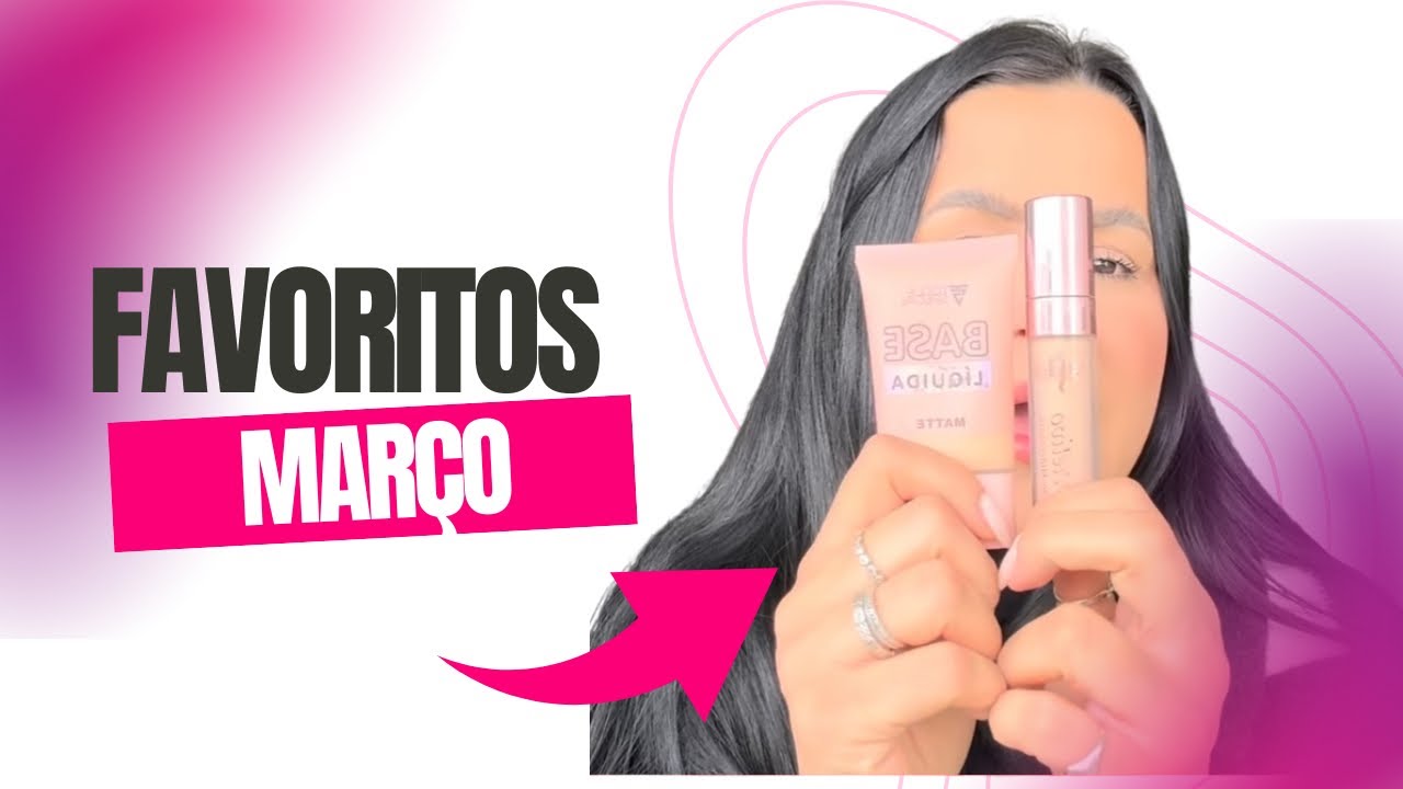 FAVORITOS DE MARÇO - TOQUE ESPECIAL