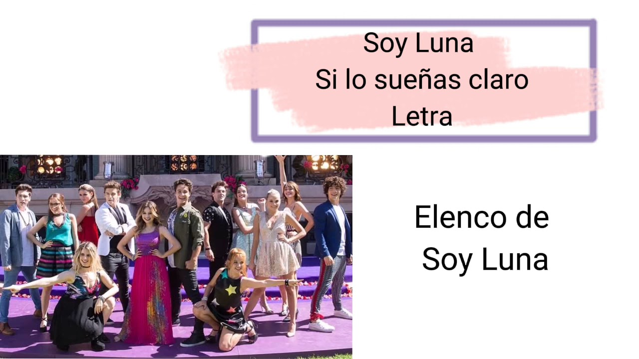 Soy Luna - Si lo sueñas claro (letra)
