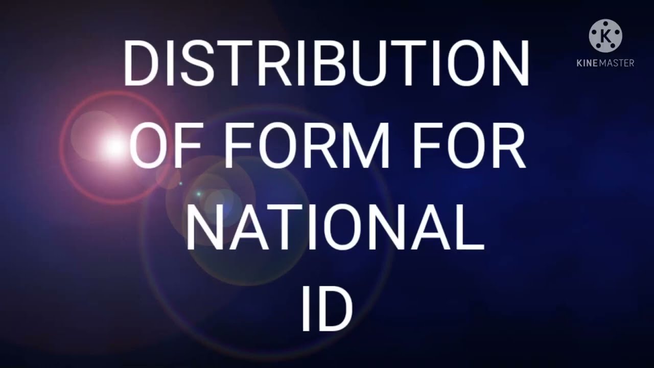 Distribution of form for national id