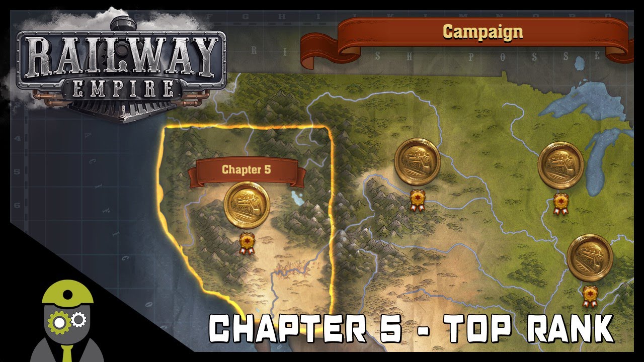 Railway Empire (PC) - Campaign - Chapter 5 - President Medal Guide