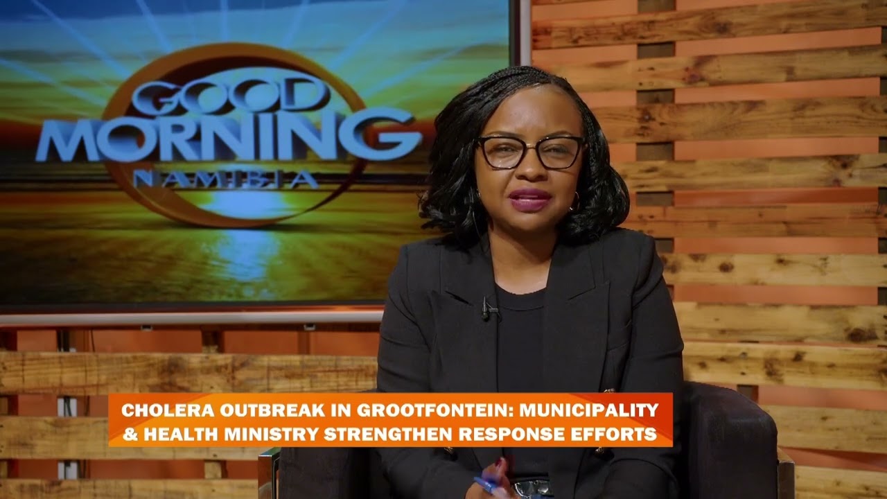 GMN INTERVIEW | Cholera outbreak remains limited in Grootfontein - nbc