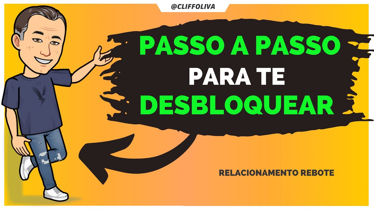 FAÇA TEU EX TE DESBLOQUEAR E TE CHAMAR NOVAMENTE. Relacionamento Rebote