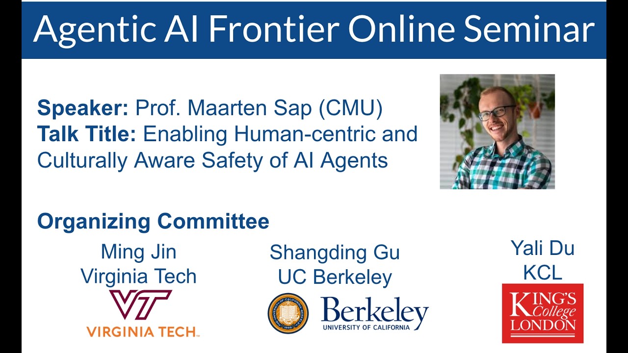 Professor Maarten Sap: Enabling Human-centric and Culturally Aware Safety of AI Agents