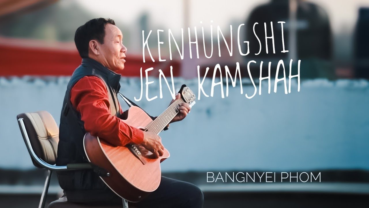 Bangnyei - Kenhüngshi Jen Kamshah (Official Video)