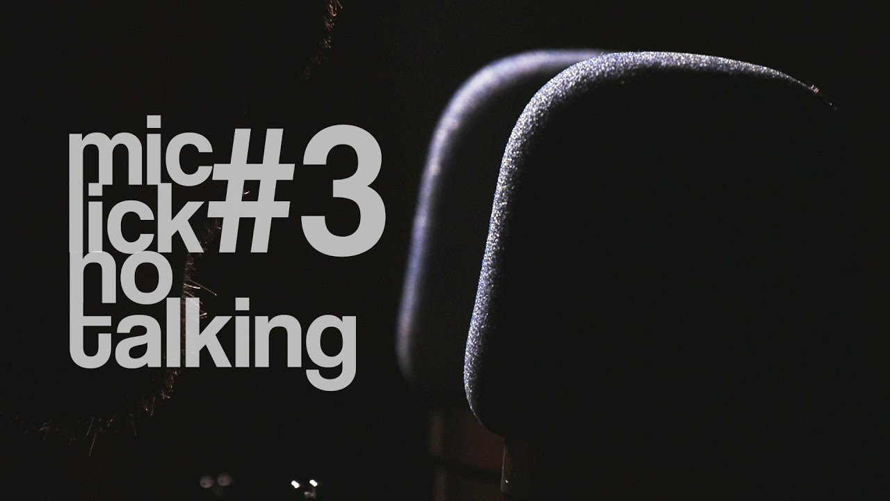MicLick and more - no talking -